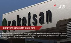 ROKETSAN ihracatta sınırı aştı