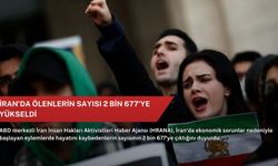 İran'da ölenlerin sayısı 2 bin 677'ye yükseldi