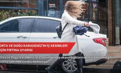 Orta ve Doğu Karadeniz'in iç kesimleri için fırtına uyarısı