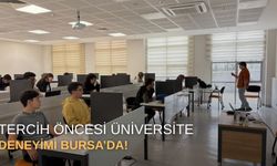 Tercih öncesi üniversite deneyimi Bursa’da!