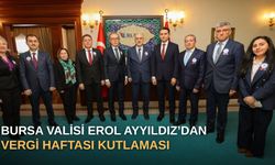 Bursa Valisi Erol Ayyıldız’dan Vergi Haftası kutlaması
