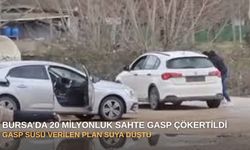 Bursa’da 20 milyonluk sahte gasp çökertildi