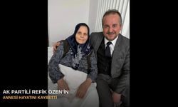 AK Partili Refik Özen’in annesi hayatını kaybetti