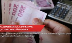 Kademeli emeklilik Bursa’daki çalışanların gündeminde