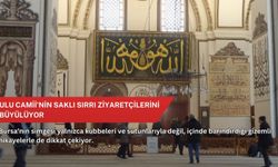 Ulu Camii’nin saklı sırrı ziyaretçilerini büyülüyor