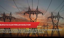 Bursa’da elektrikler kesiliyor!