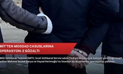 MİT'ten MOSSAD casuslarına operasyon: 2 gözaltı