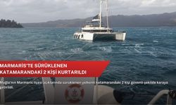Marmaris'te sürüklenen katamarandaki 2 kişi kurtarıldı