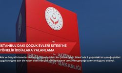 İstanbul'daki Çocuk Evleri Sitesi'ne yönelik iddialara yalanlama