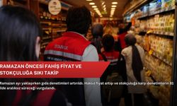 Ramazan öncesi fahiş fiyat ve stokçuluğa sıkı takip
