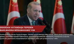 Erdoğan: Vatandaşa tepeden bakılmasına müsamahamız yok