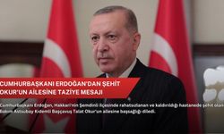 Cumhurbaşkanı Erdoğan'dan şehit Okur'un ailesine taziye mesajı