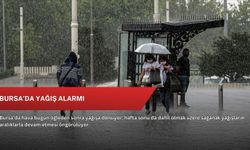 Bursa’da yağış alarmı