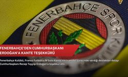 Fenerbahçe'den Cumhurbaşkanı Erdoğan'a Kante teşekkürü