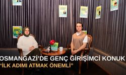 Osmangazi’de genç girişimci konuk: “İlk adımı atmak önemli”