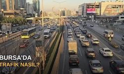 Bursa'da trafik nasıl?