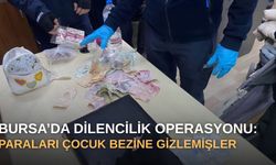 Bursa'da dilencilik operasyonu: Paraları çocuk bezine gizlemişler