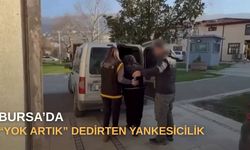 Bursa’da “Yok Artık” dedirten yankesicilik