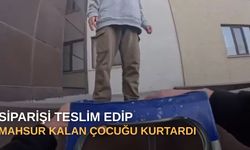 Siparişi teslim edip mahsur kalan çocuğu kurtardı