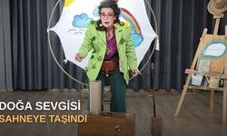 Doğa sevgisi sahneye taşındı