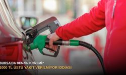 Bursa’da benzin krizi mi? 1000 TL üstü yakıt verilmiyor iddiası