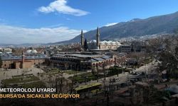 Meteoroloji uyardı: Bursa’da sıcaklık değişiyor