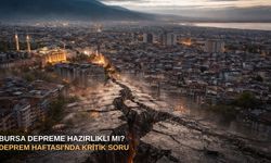 Bursa depreme hazırlıklı mı? Deprem Haftası’nda kritik soru