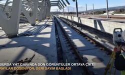 Bursa YHT Garı’nda son görüntüler ortaya çıktı! Raylar döşeniyor, geri sayım başladı