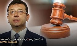 "İmamoğlu çıkar amaçlı suç örgütü" davası başladı