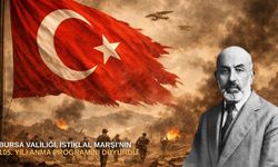 Bursa Valiliği, İstiklal Marşı’nın 105. yılı anma programını duyurdu