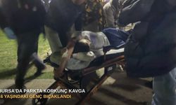 Bursa’da parkta korkunç kavga: 16 yaşındaki genç bıçaklandı