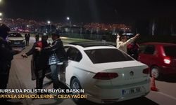Bursa’da polisten büyük baskın: “Piyasa Sürücülerine” ceza yağdı!