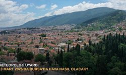 Meteoroloji uyardı: 13 Mart 2026’da Bursa’da hava nasıl olacak?