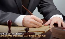 Bursa’da 14 yıllık firma konkordato talebinde mahkemeden ret aldı