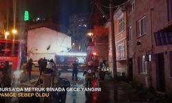 Bursa’da metruk binada gece yangını paniğe sebep oldu