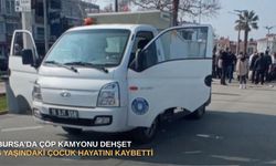 Bursa’da çöp kamyonu dehşeti: 5 yaşındaki çocuk hayatını kaybetti