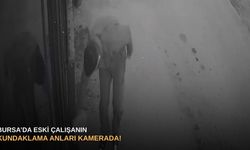 Bursa’da eski çalışanın kundaklama anları kamerada!