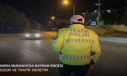 Bursa Mudanya’da bayram öncesi huzur ve trafik denetimi