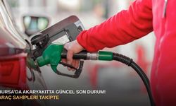 Bursa’da akaryakıtta güncel son durum! Araç sahipleri takipte