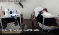 Bursa’da kaza tartışması felakete dönüştü: Çocuklu aile darbedildi!