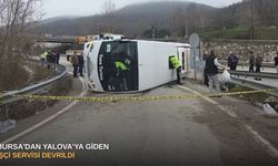 Bursa'dan Yalova'ya giden işçi servisi devrildi