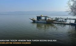 Bursa’nın "Küçük Venedik"inde turizm sezonu başladı! Eksikler ise gözden kaçmadı…
