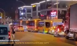 Bursa’da zam krizi! Otobüsçüler trafikte konvoyla eylem yaptı