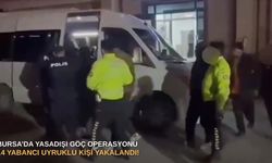 Bursa’da yasadışı göç operasyonu: 14 yabancı uyruklu kişi yakalandı!