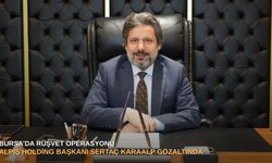 Bursa’da rüşvet operasyonu: Alpiş Holding Başkanı Sertaç Karaalp gözaltında