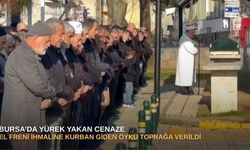 Bursa’da yürek yakan cenaze: El freni ihmaline kurban giden Öykü toprağa verildi
