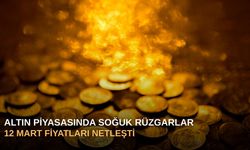 Altın Piyasasında Soğuk Rüzgarlar: 12 Mart Fiyatları Netleşti!