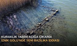 Kuraklık Tarihi Açığa Çıkardı: İznik Gölü’nde Yeni Bazilika İddiası