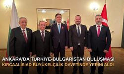 Ankara’da Türkiye-Bulgaristan Buluşması: KIRCAALİSİAD Büyükelçilik Davetinde Yerini Aldı