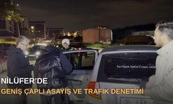 Nilüfer’de geniş çaplı asayiş ve trafik denetimi